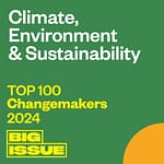 BIg Issue Changemakers Top 100 Climate, Environment & Sustainability